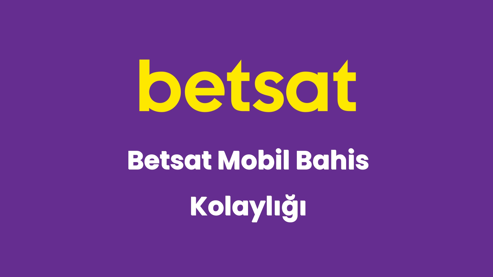 betsat mobil bahis kolayligi 5702