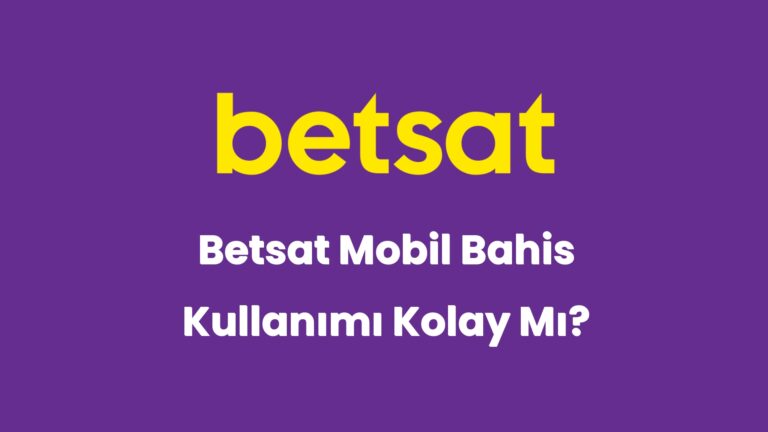 betsat mobil bahis kullanimi kolay mi 6053