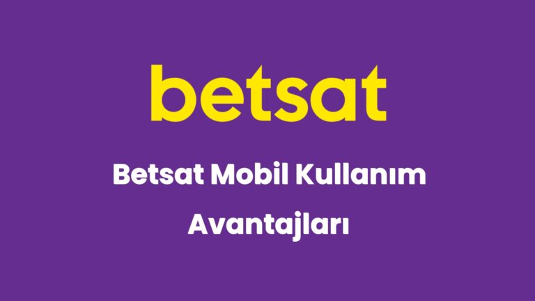 betsat mobil kullanim avantajlari 5563