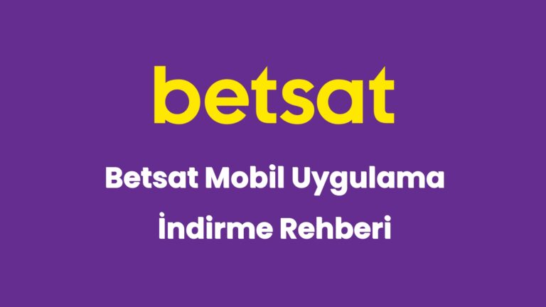 betsat mobil uygulama indirme rehberi 5980