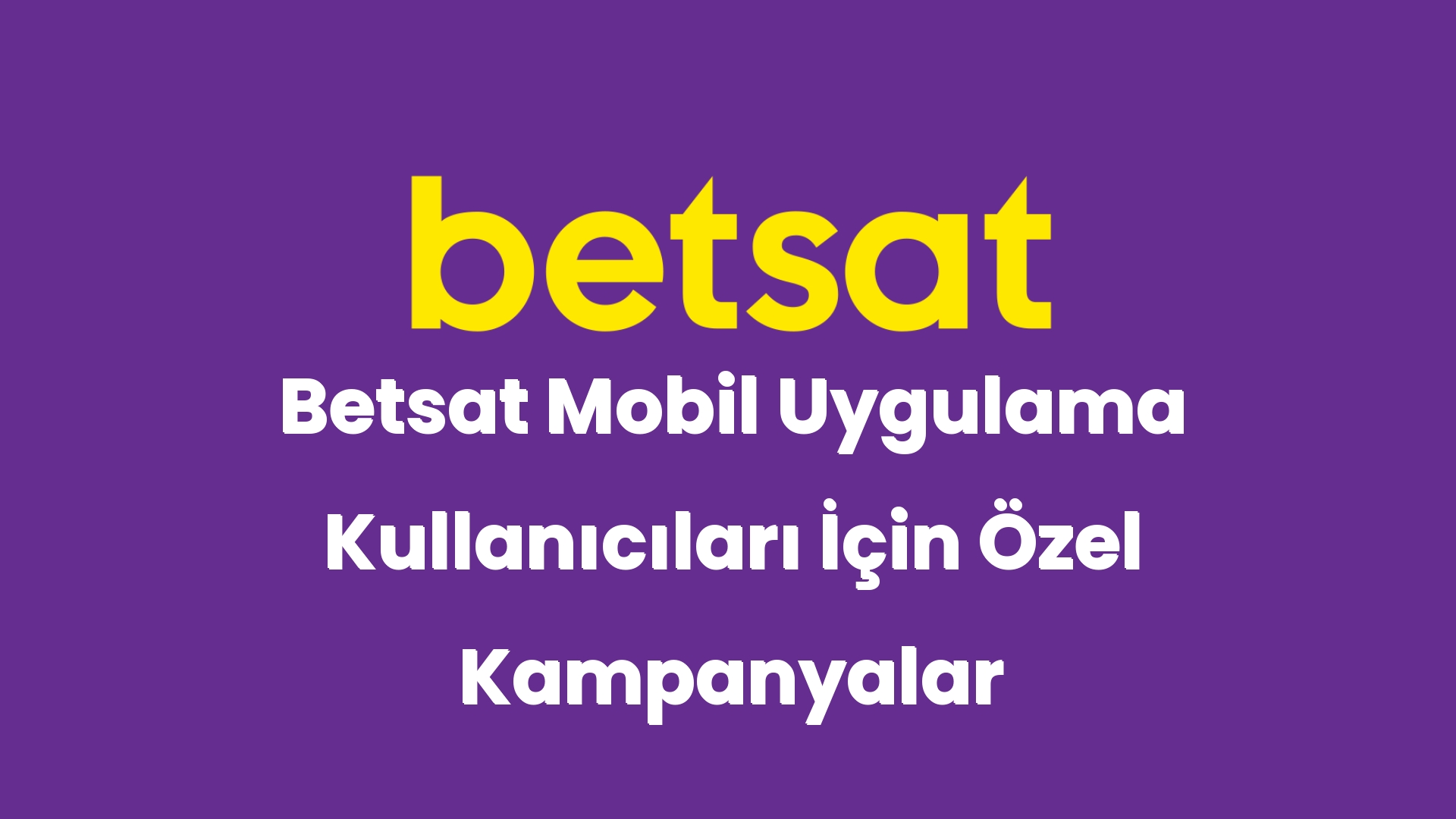 betsat mobil uygulama kullanicilari icin ozel kampanyalar 6282