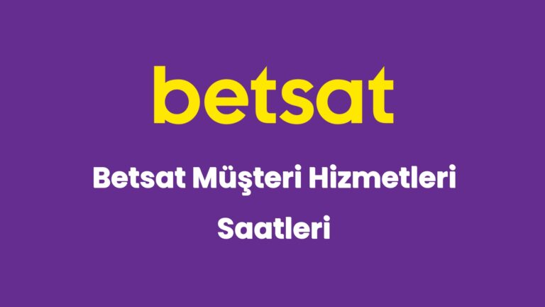 betsat musteri hizmetleri saatleri 5525