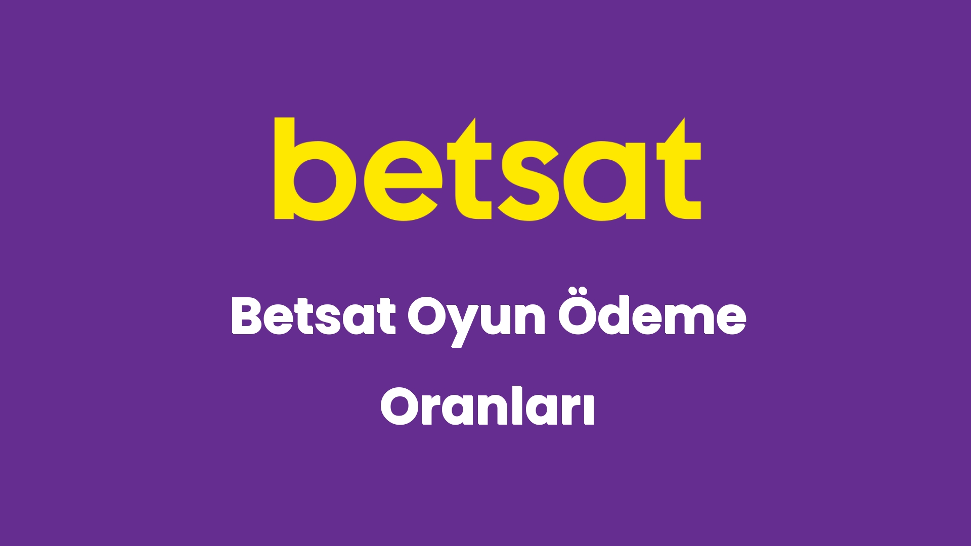betsat oyun odeme oranlari 5684