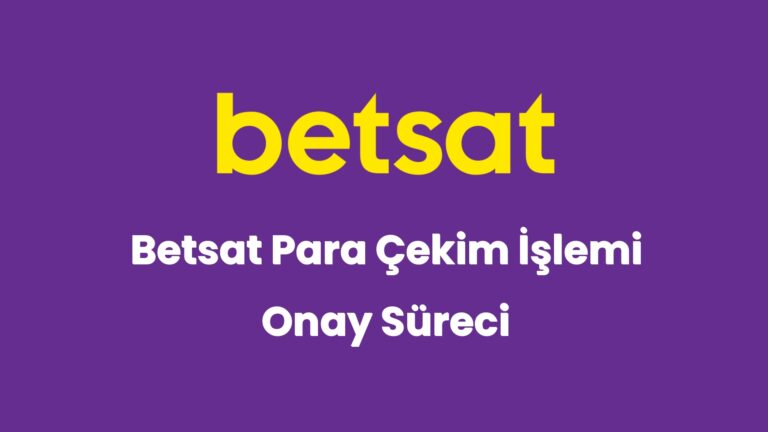 betsat para cekim islemi onay sureci 6245