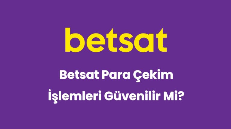 betsat para cekim islemleri guvenilir mi 6139