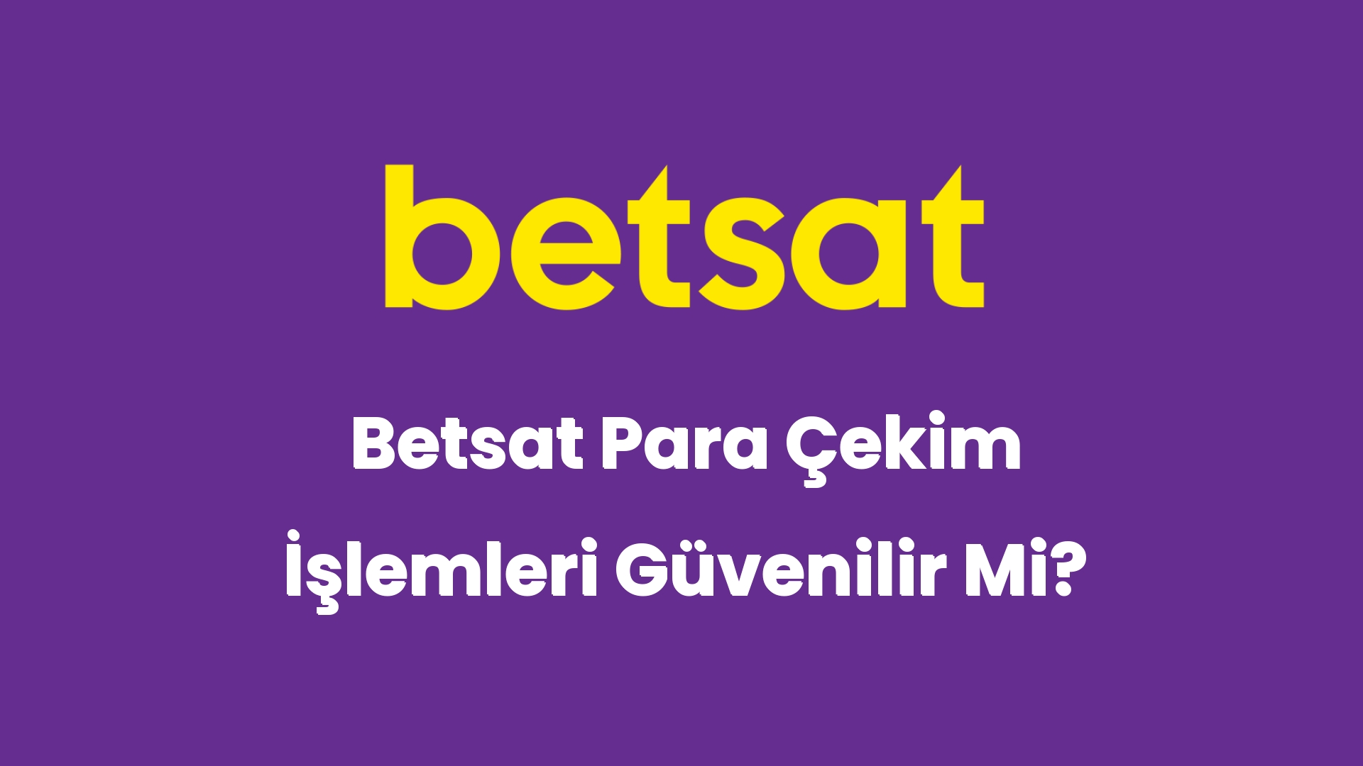 betsat para cekim islemleri guvenilir mi 6139