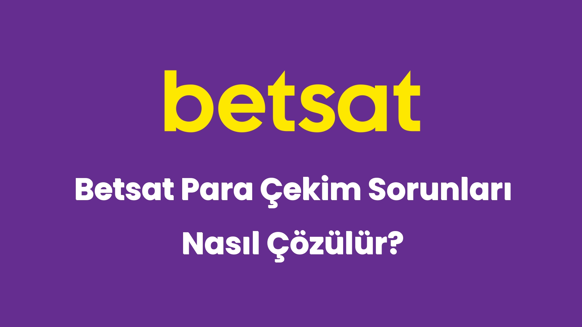 betsat para cekim sorunlari nasil cozulur 5678