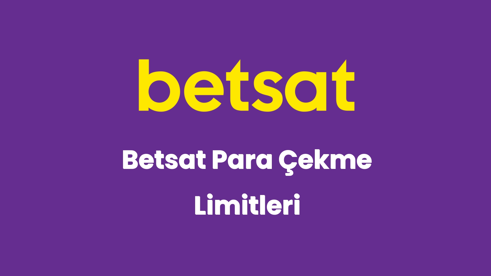 betsat para cekme limitleri 5482