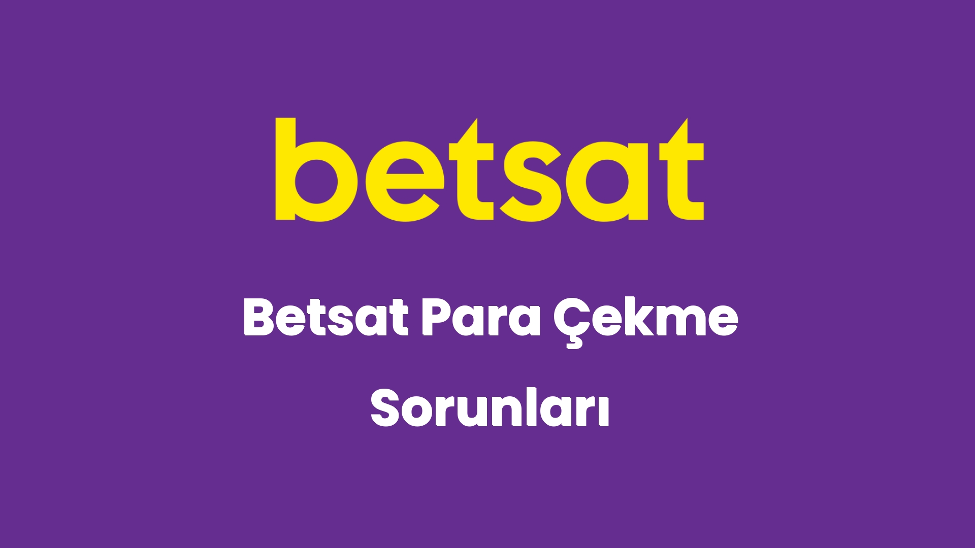 betsat para cekme sorunlari 2 5450