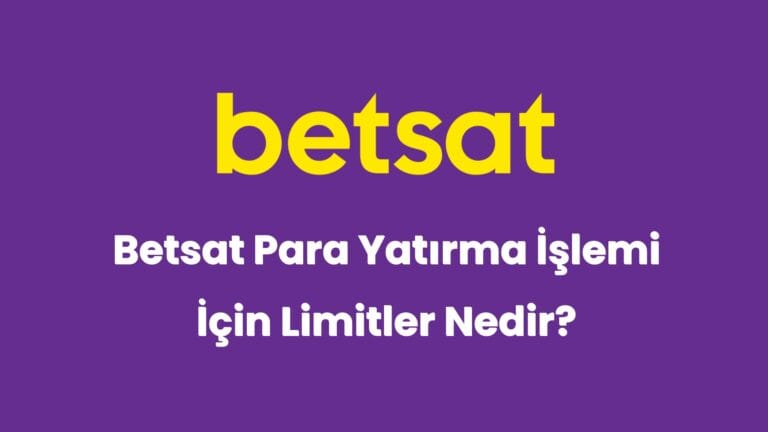 betsat para yatirma islemi icin limitler nedir 6022