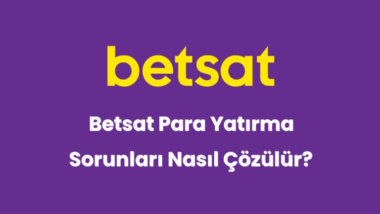 betsat para yatirma sorunlari nasil cozulur 6142