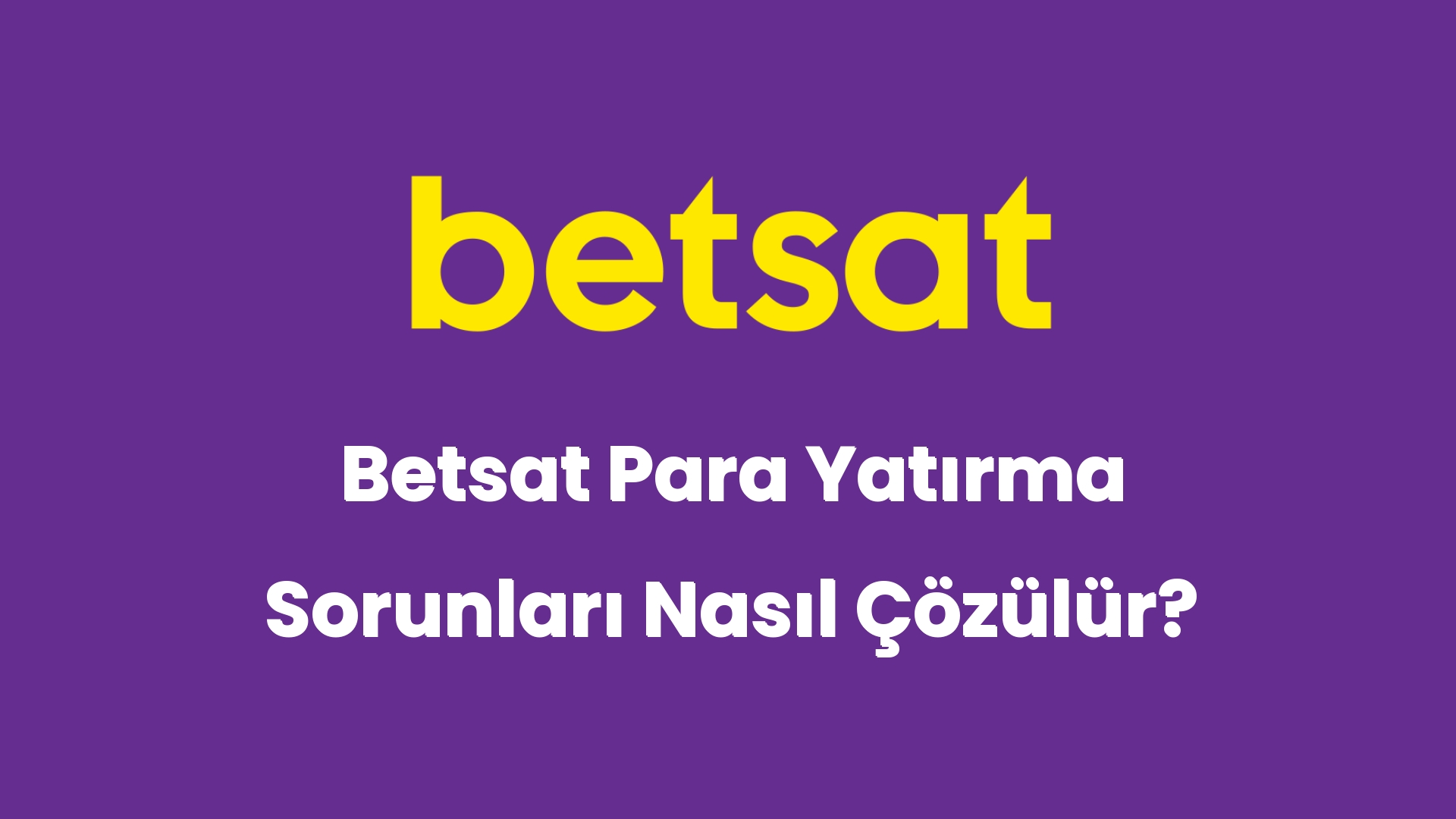 betsat para yatirma sorunlari nasil cozulur 6142