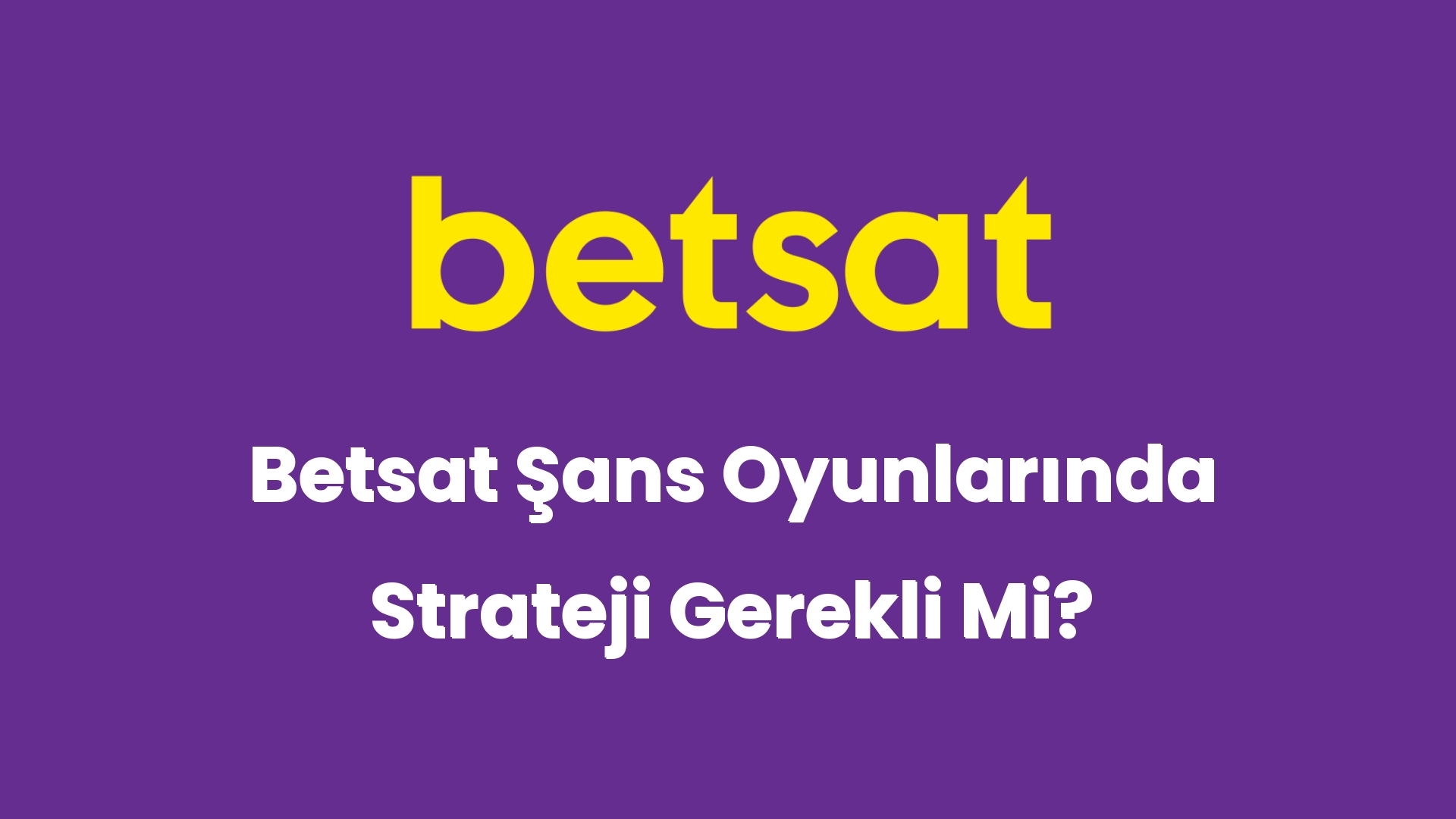 betsat sans oyunlarinda strateji gerekli mi 5667
