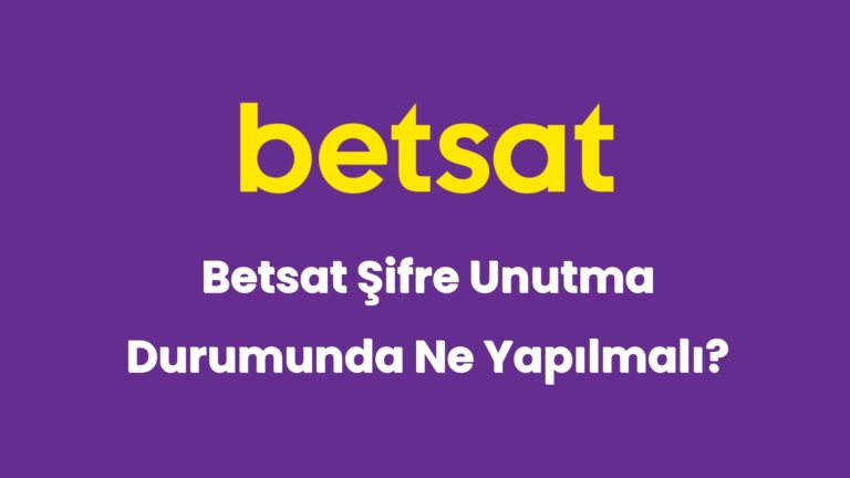 betsat sifre unutma durumunda ne yapilmali 5728