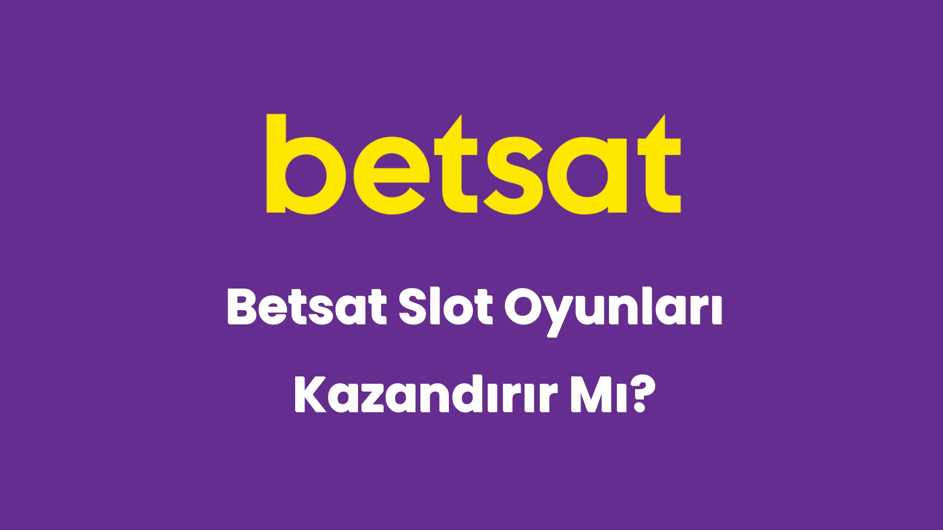 betsat slot oyunlari kazandirir mi 5485