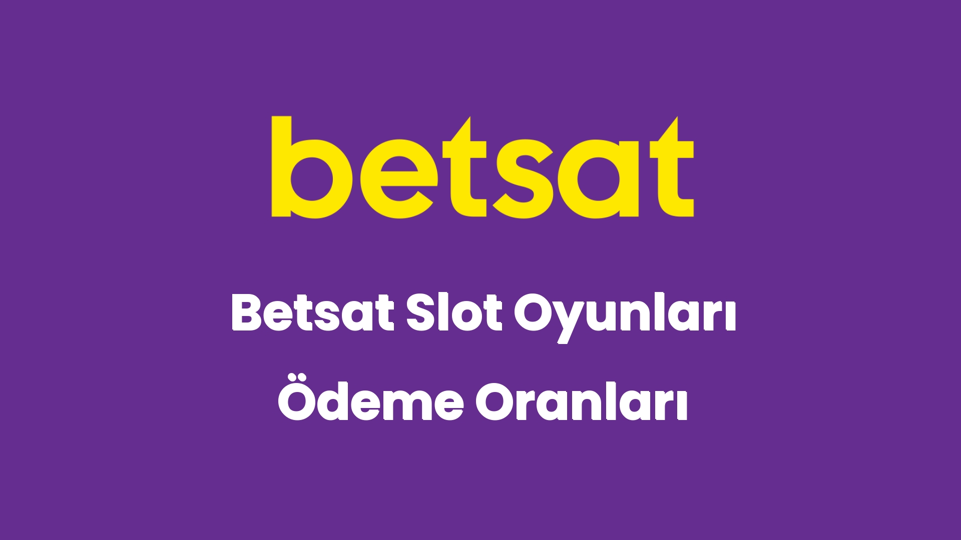 betsat slot oyunlari odeme oranlari 5655