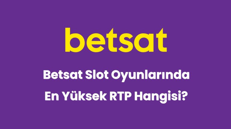 betsat slot oyunlarinda en yuksek rtp hangisi 6057