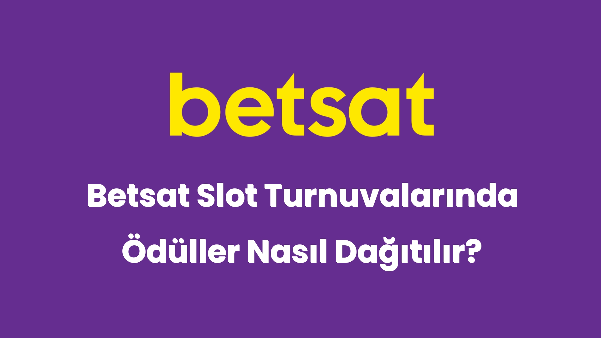 betsat slot turnuvalarinda oduller nasil dagitilir 5675