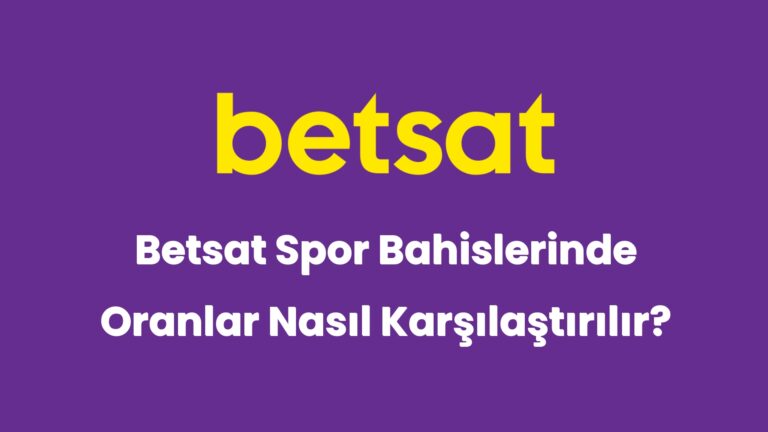 betsat spor bahislerinde oranlar nasil karsilastirilir 5851