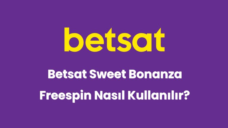 betsat sweet bonanza freespin nasil kullanilir 5825