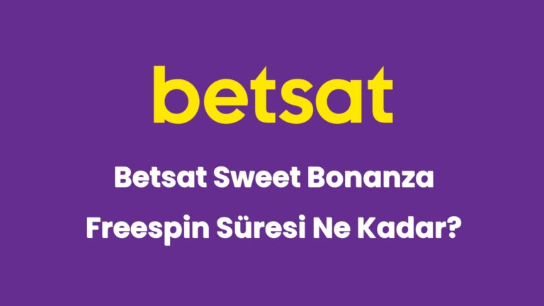 betsat sweet bonanza freespin suresi ne kadar 5909