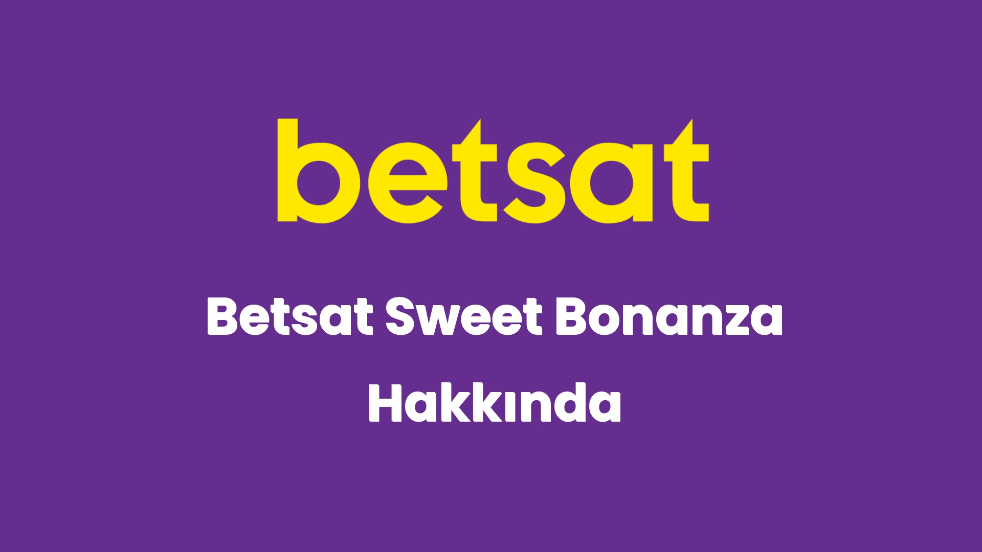 betsat sweet bonanza hakkinda 5489