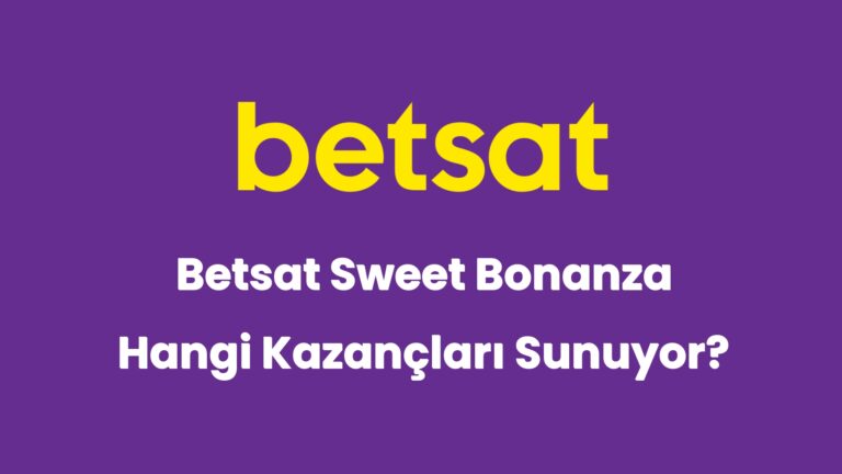 betsat sweet bonanza hangi kazanclari sunuyor 5975