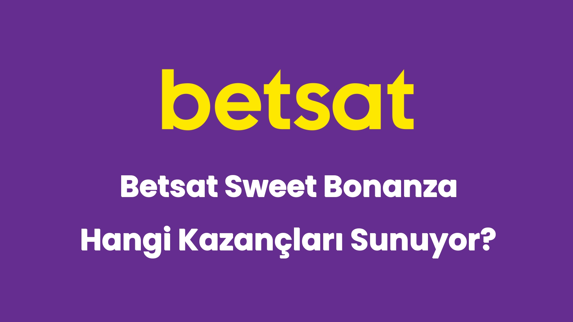 betsat sweet bonanza hangi kazanclari sunuyor 5975