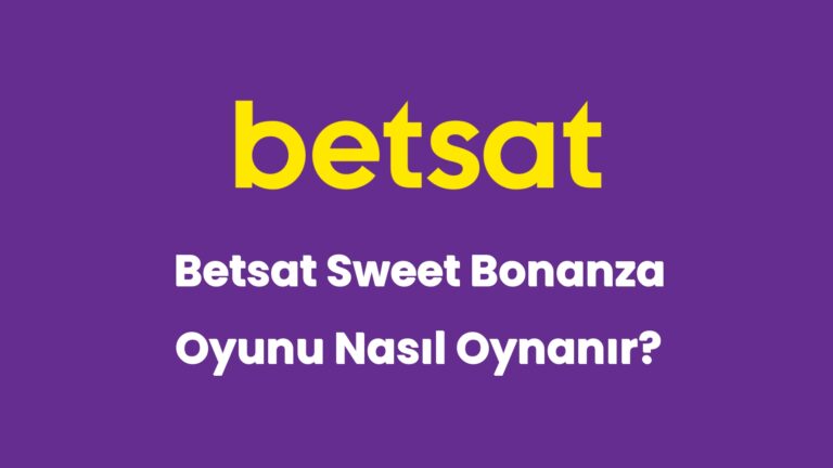 betsat sweet bonanza oyunu nasil oynanir 5941