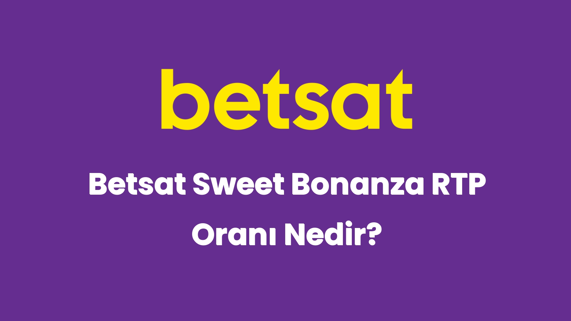 betsat sweet bonanza rtp orani nedir 5852
