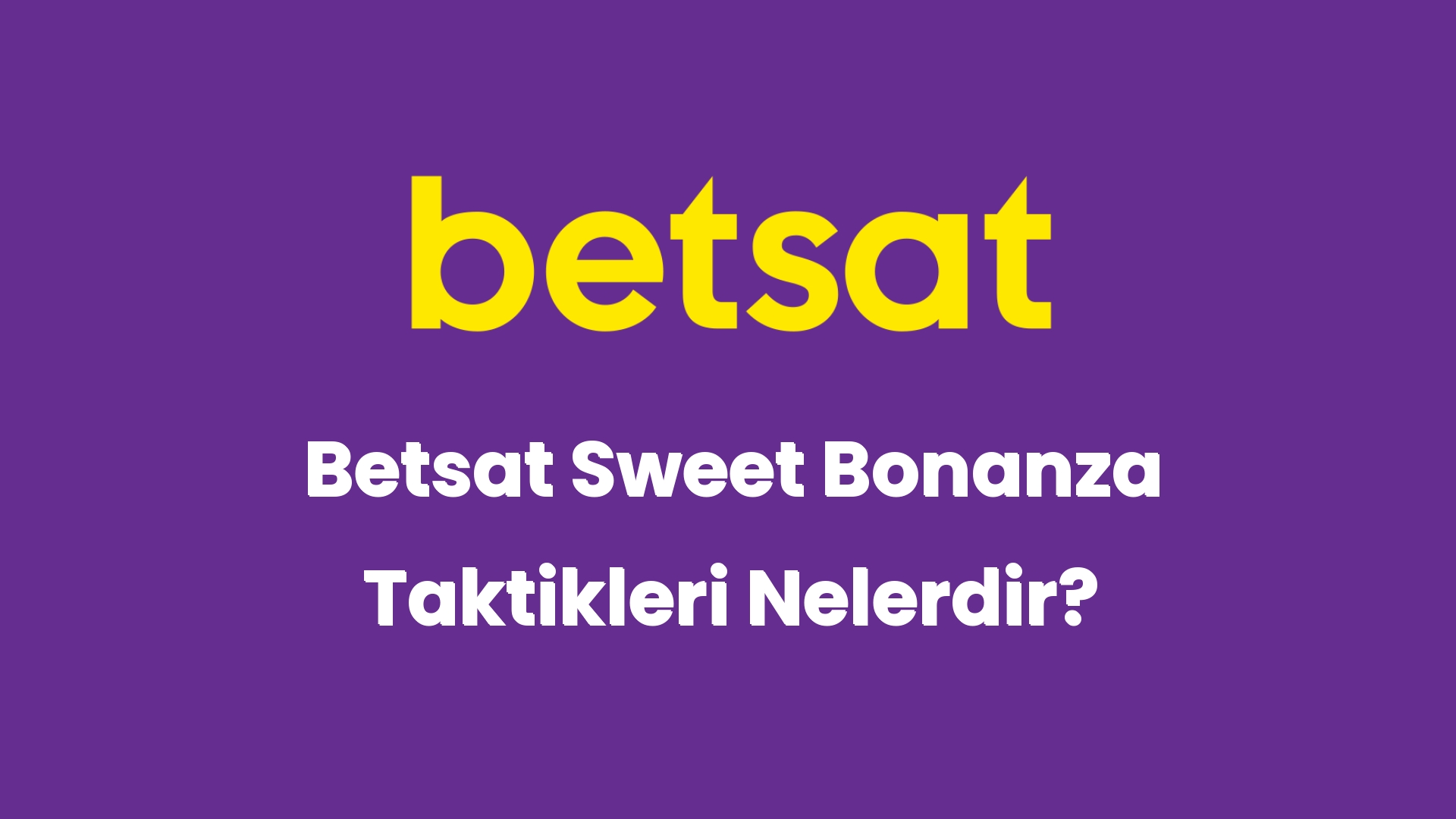 betsat sweet bonanza taktikleri nelerdir 6084