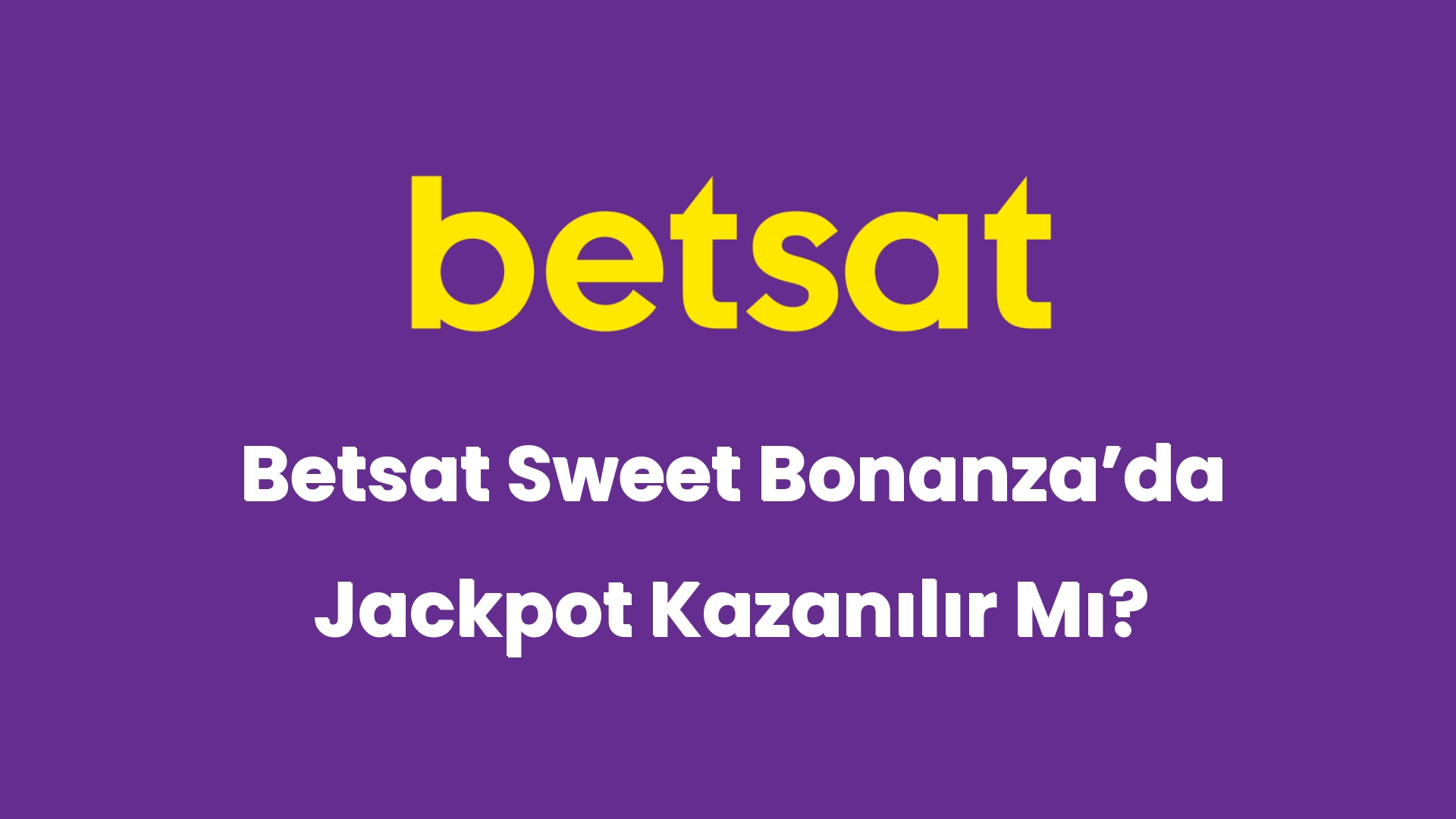 betsat sweet bonanzada jackpot kazanilir mi 5862