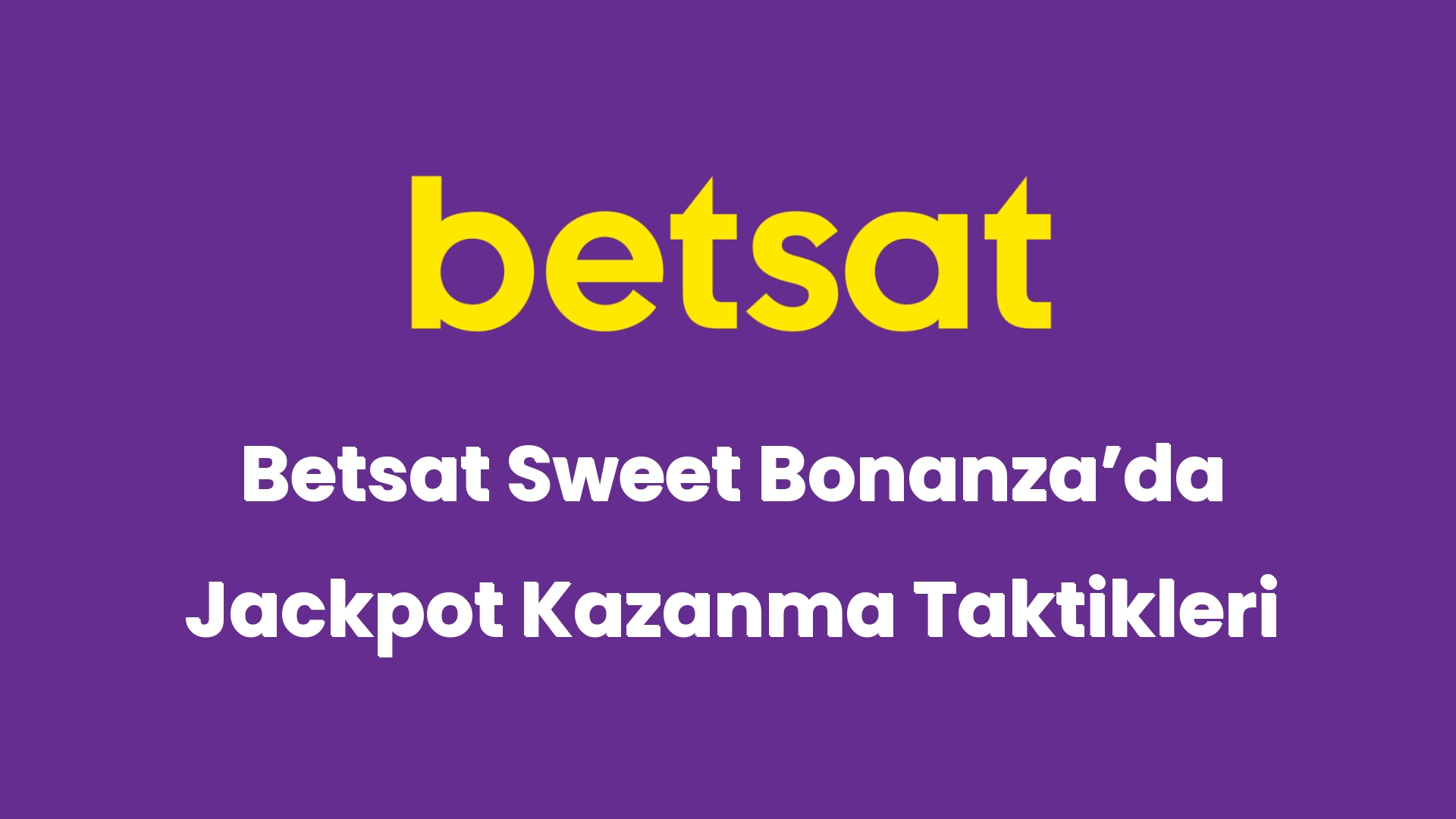 betsat sweet bonanzada jackpot kazanma taktikleri 5719