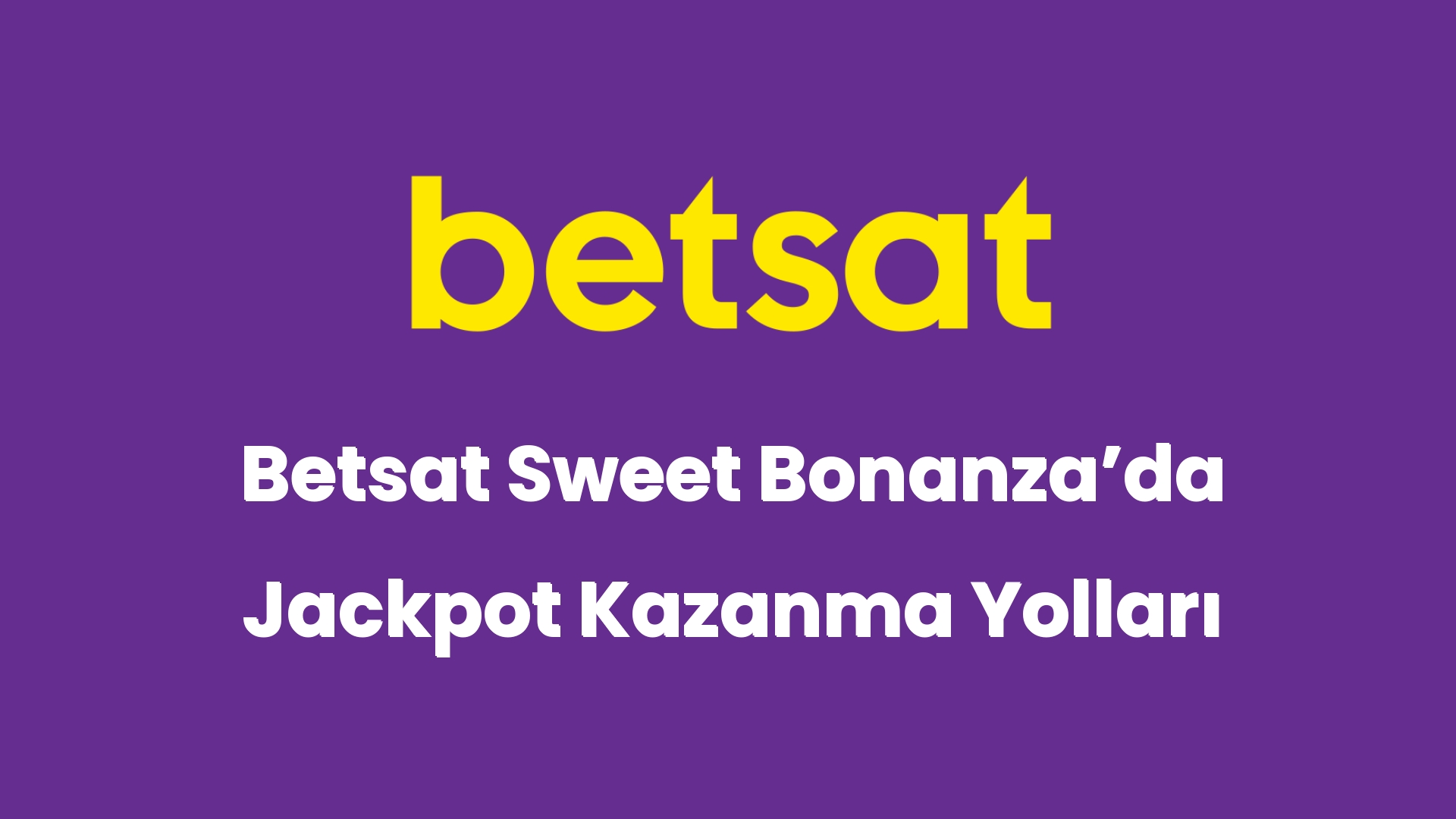 betsat sweet bonanzada jackpot kazanma yollari 6313