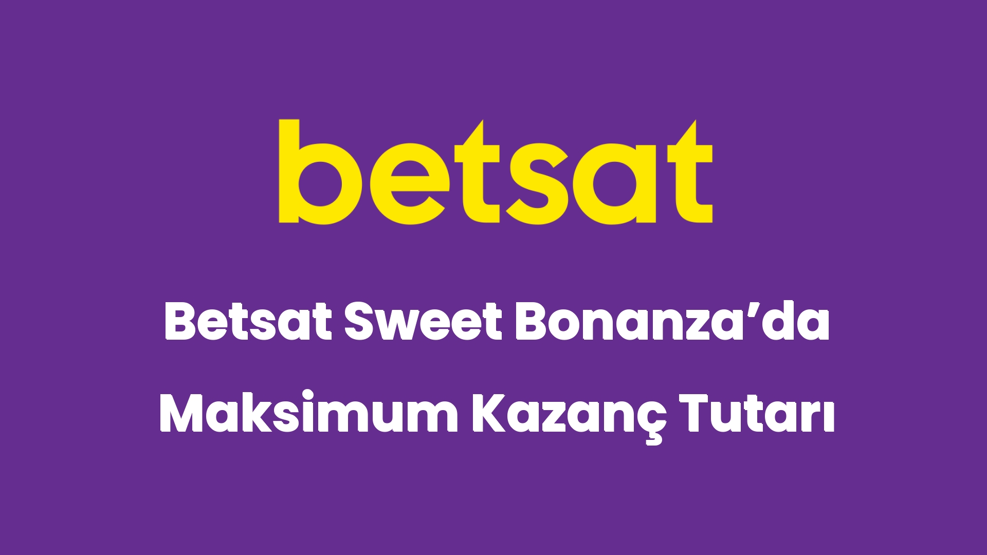 betsat sweet bonanzada maksimum kazanc tutari 6184
