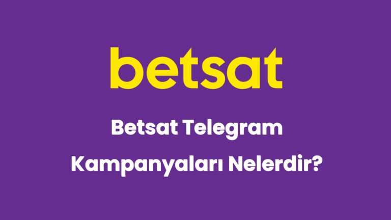 betsat telegram kampanyalari nelerdir 5982
