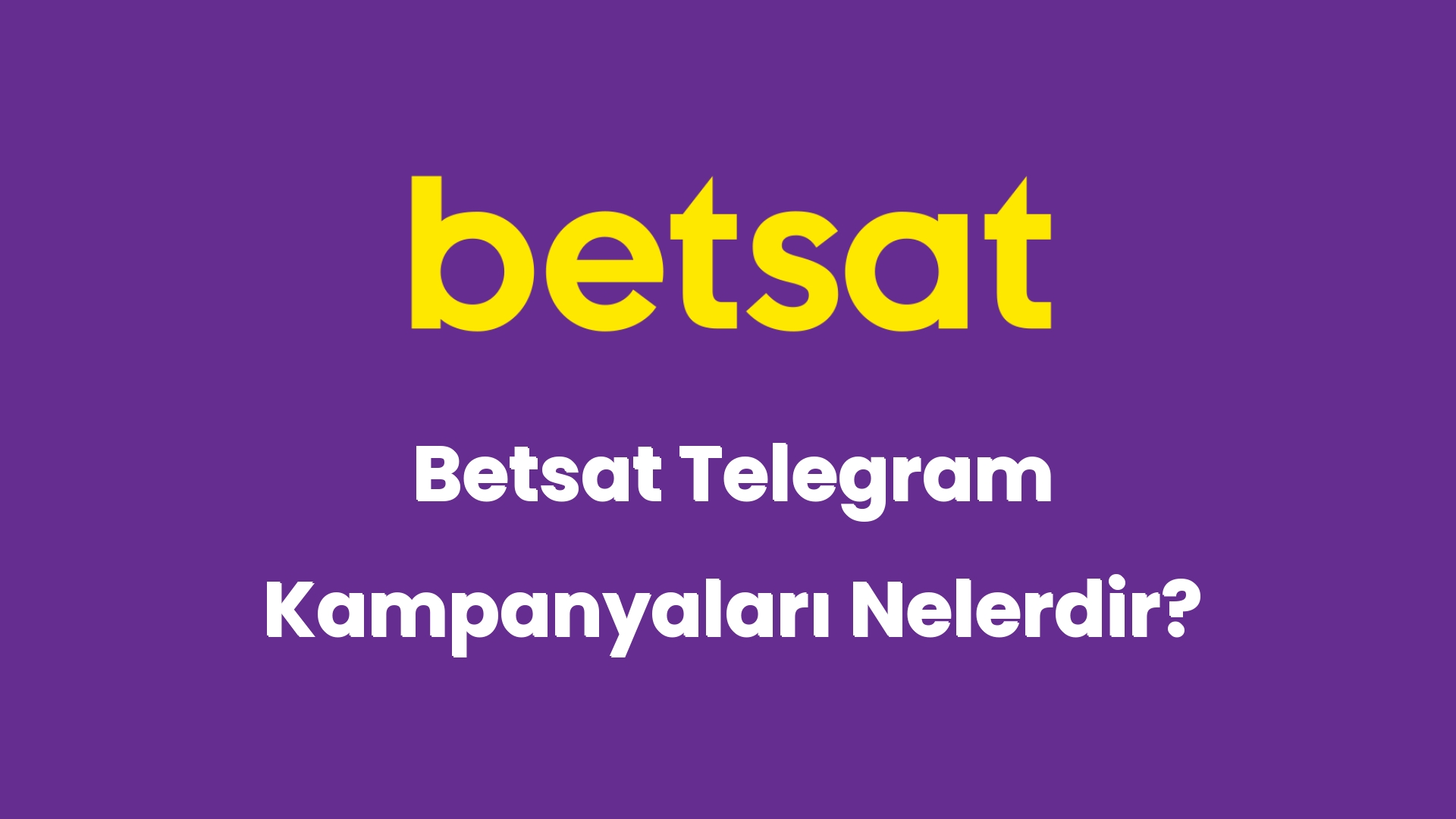 betsat telegram kampanyalari nelerdir 5982
