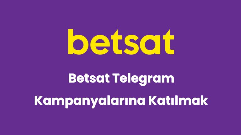 betsat telegram kampanyalarina katilmak 6219