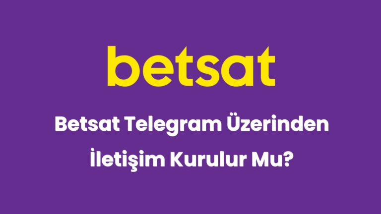 betsat telegram uzerinden iletisim kurulur mu 5946