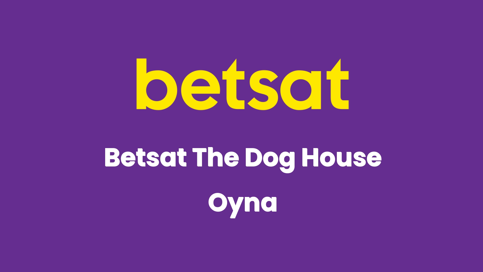 betsat the dog house oyna 6816
