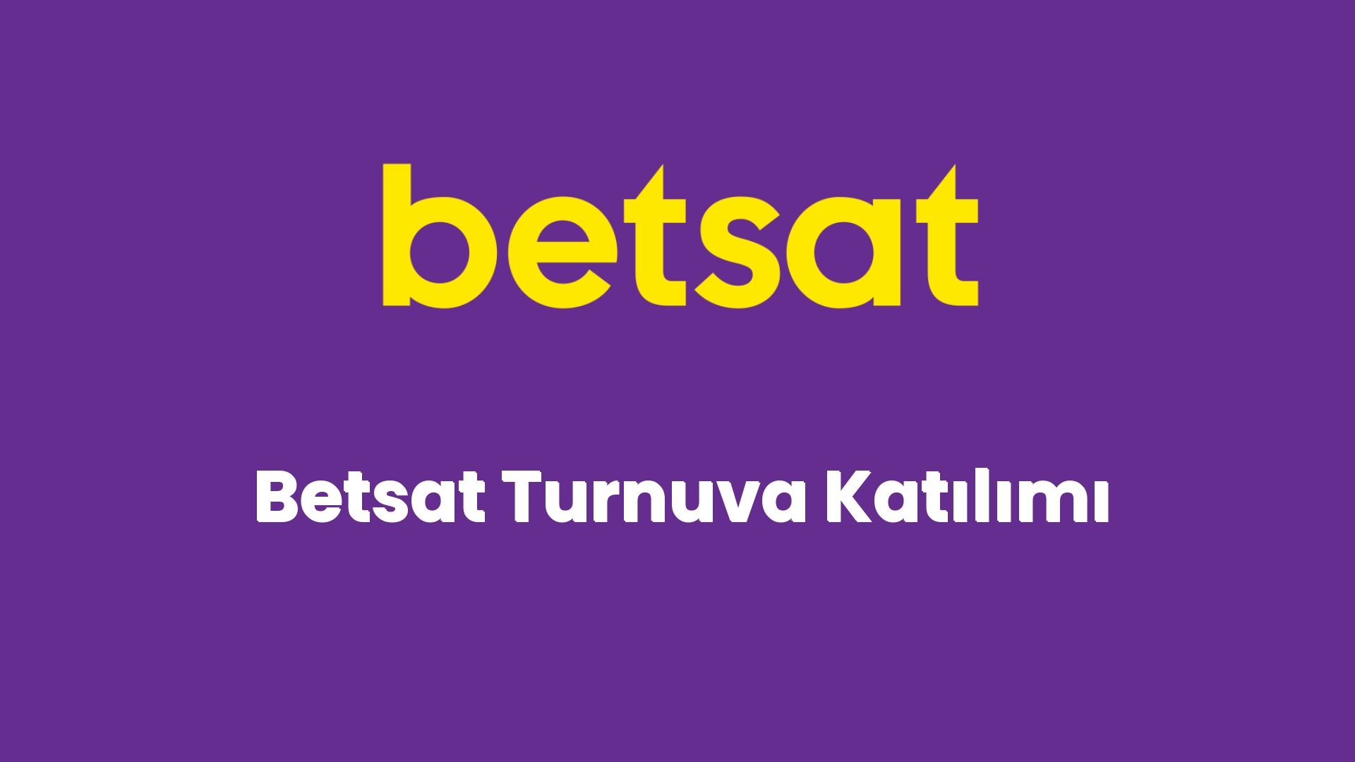 betsat turnuva katilimi 5473