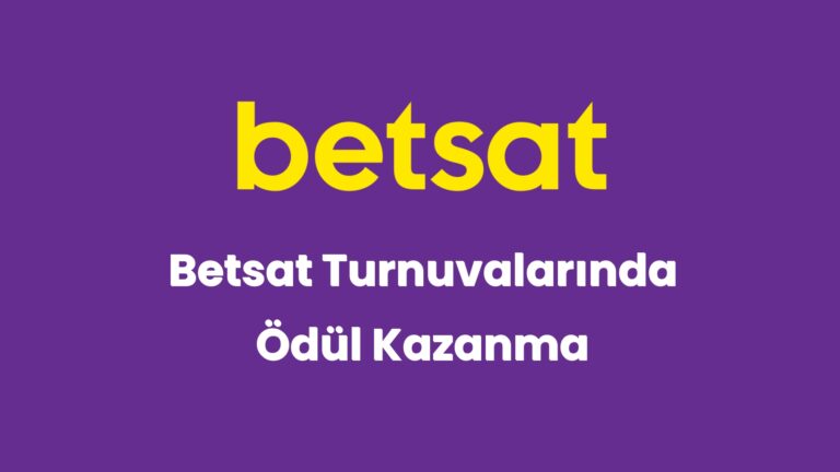 betsat turnuvalarinda odul kazanma 5564