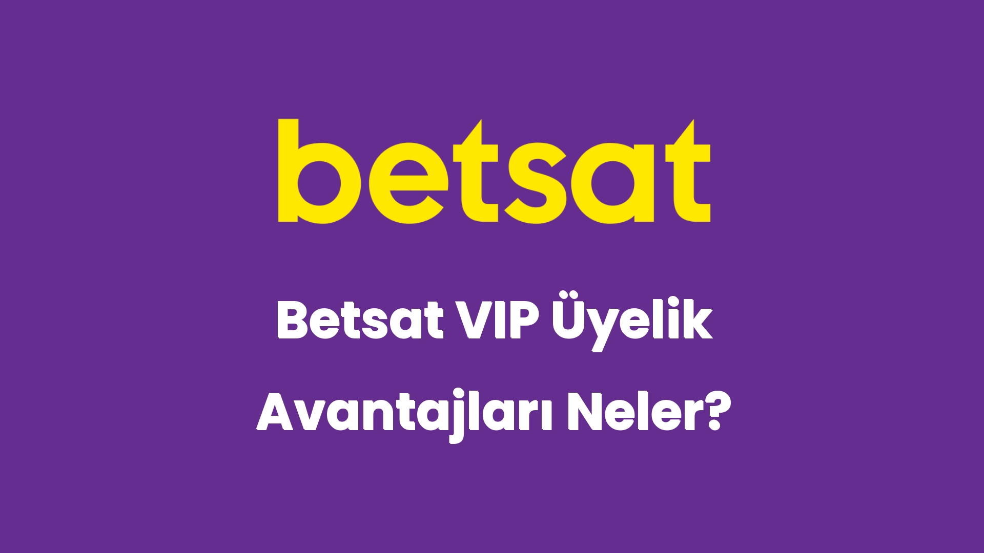 betsat vip uyelik avantajlari neler 5952