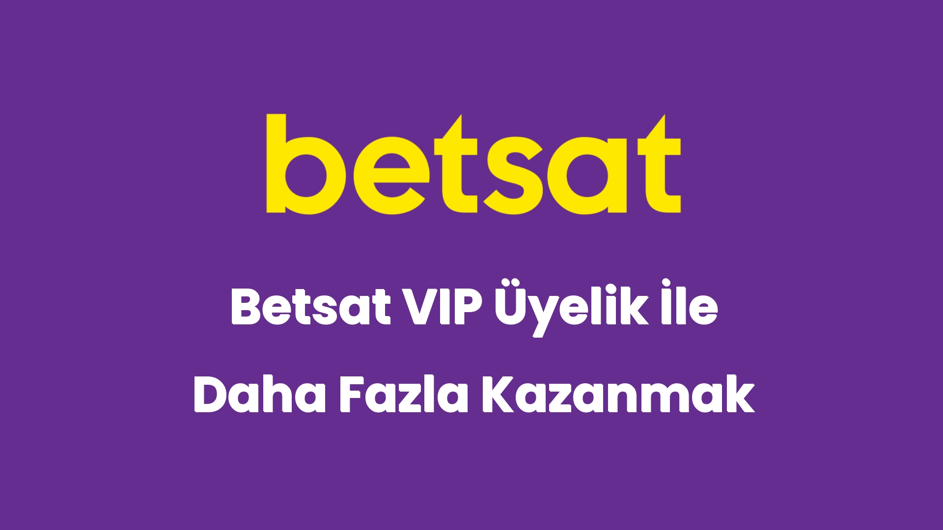 betsat vip uyelik ile daha fazla kazanmak 6146