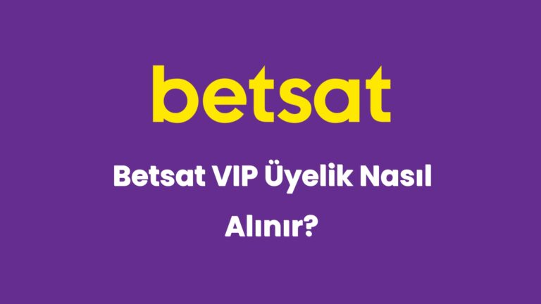 betsat vip uyelik nasil alinir 5724