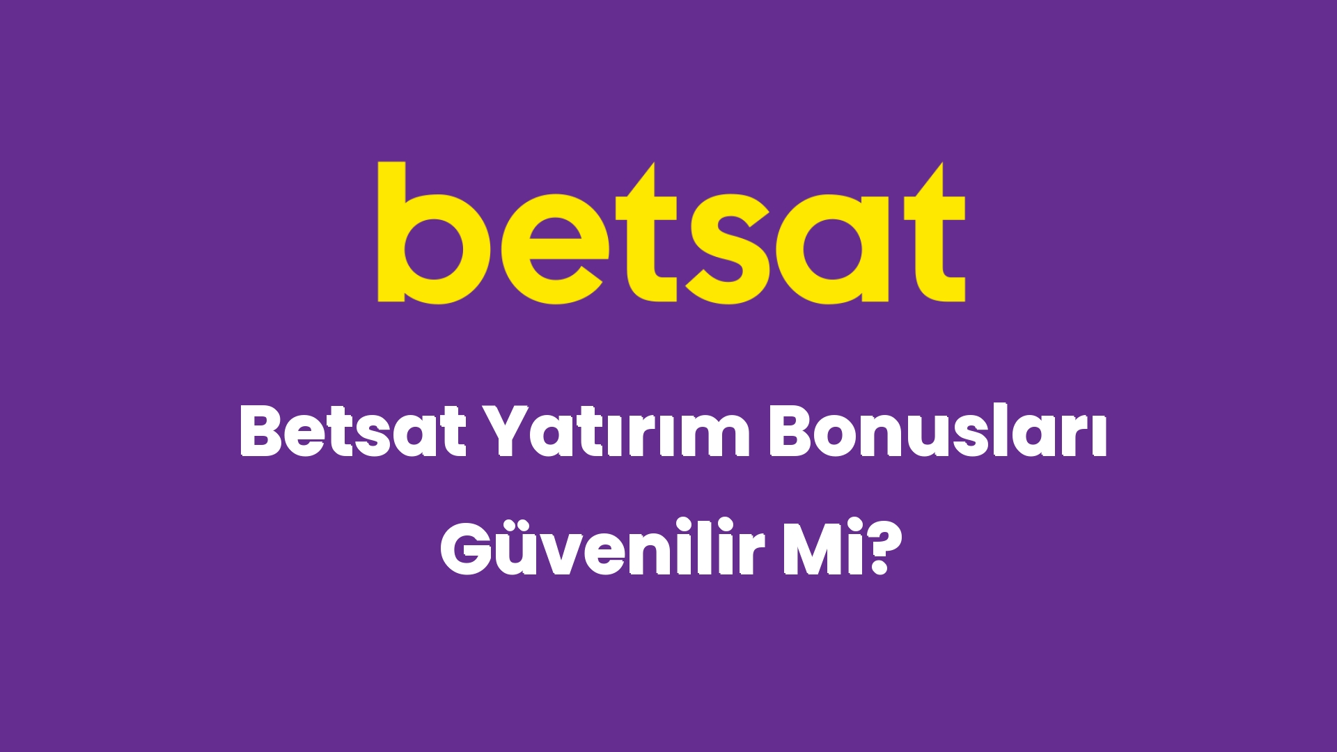 betsat yatirim bonuslari guvenilir mi 5716