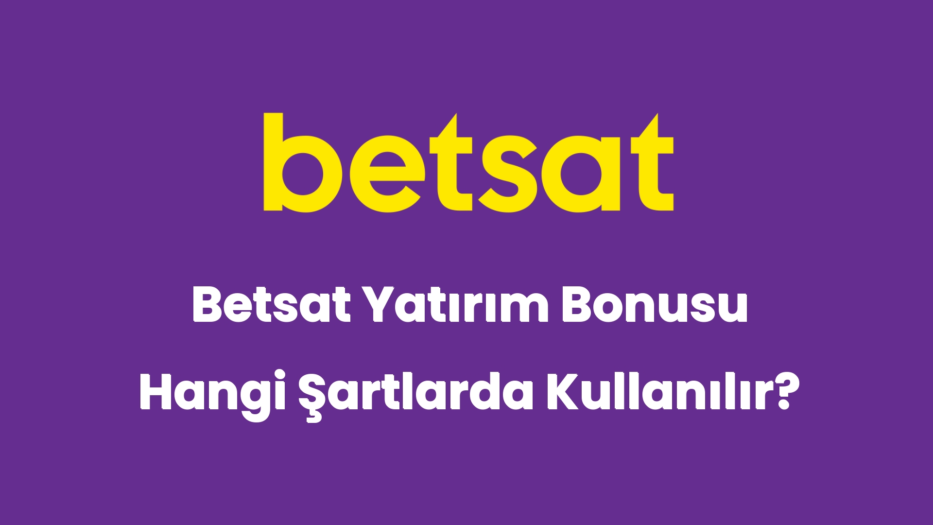 betsat yatirim bonusu hangi sartlarda kullanilir 5978