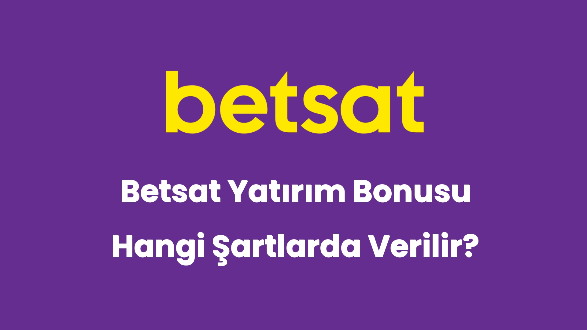 betsat yatirim bonusu hangi sartlarda verilir 5703