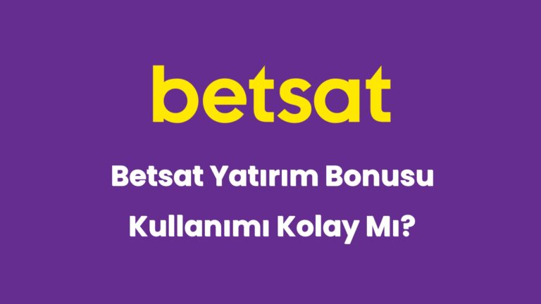 betsat yatirim bonusu kullanimi kolay mi 5915