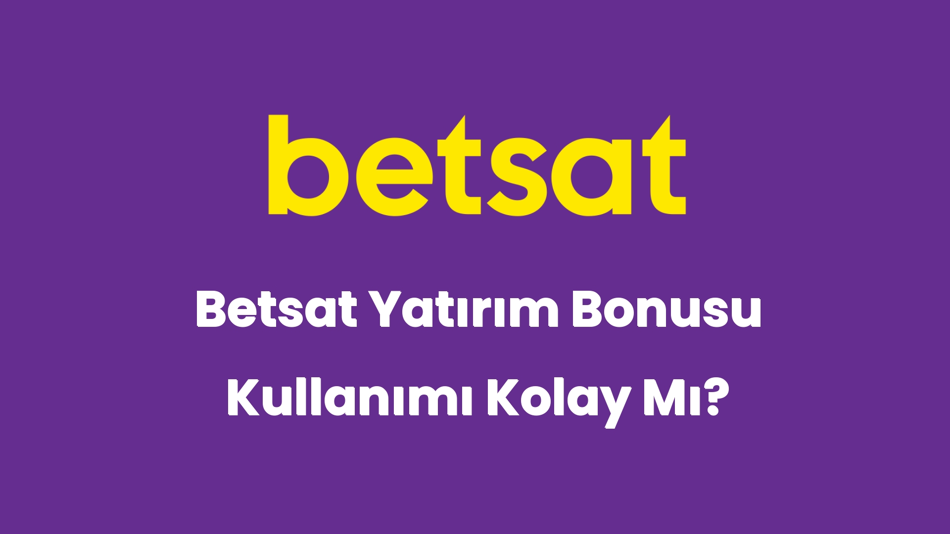 betsat yatirim bonusu kullanimi kolay mi 5915